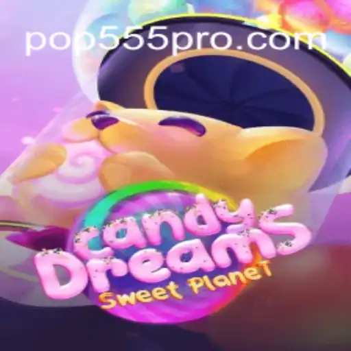 Exploring the World of CandyDreams: A Sweet Adventure with POP555