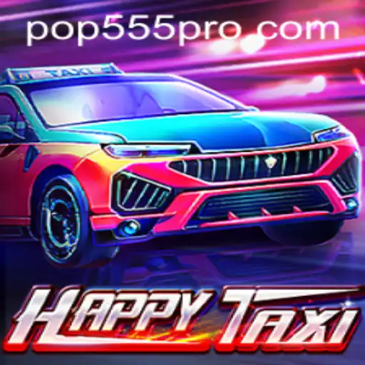 Welcome to the World of HappyTaxi: An Exciting Adventure with POP555